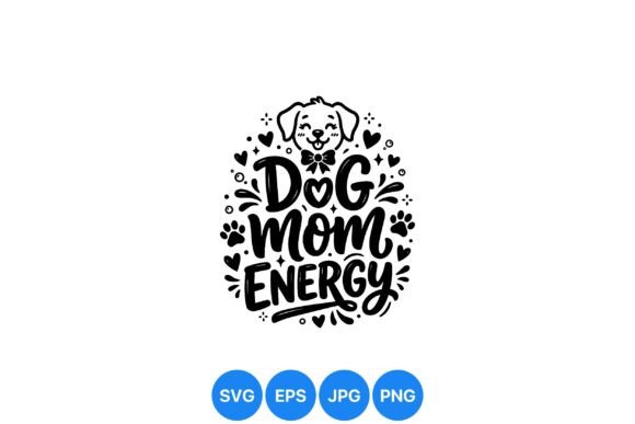 Dog Mom Energy SVG: A Designer's Practical Review