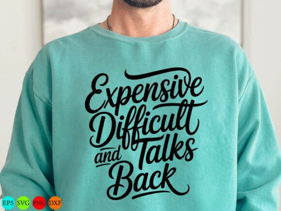 Expensive Difficult Talks Back SVG PNG Review