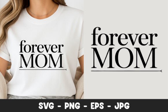Forever Mom Simple Typography SVG PNG