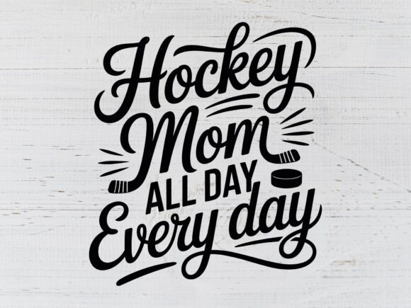 Hockey Mom All Day Every Day SVG