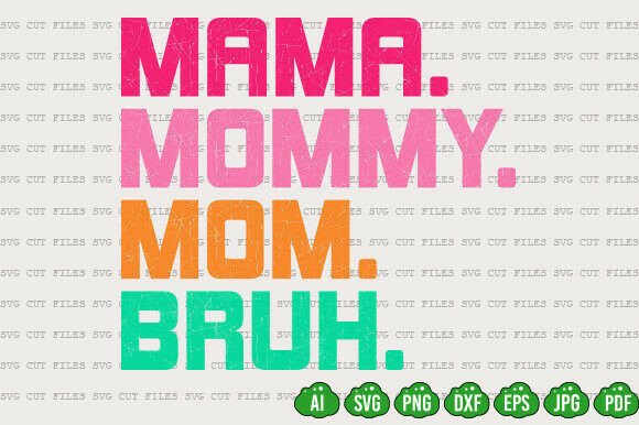 Mama Mommy Mom Bruh PNG, Funny Mom